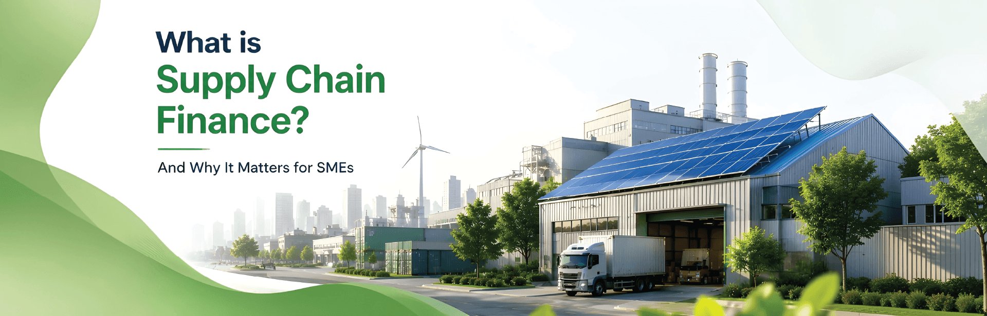 What Is Supply Chain Finance & Why It Matters for SMEs